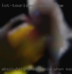 Absolutely insatiable masturbating with you when engaged.